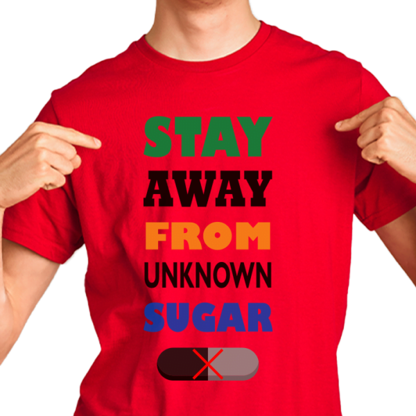 Red T-shirt, 100% Cotton, with Text, "stay away from the unknown suggar" and an illustration of drug